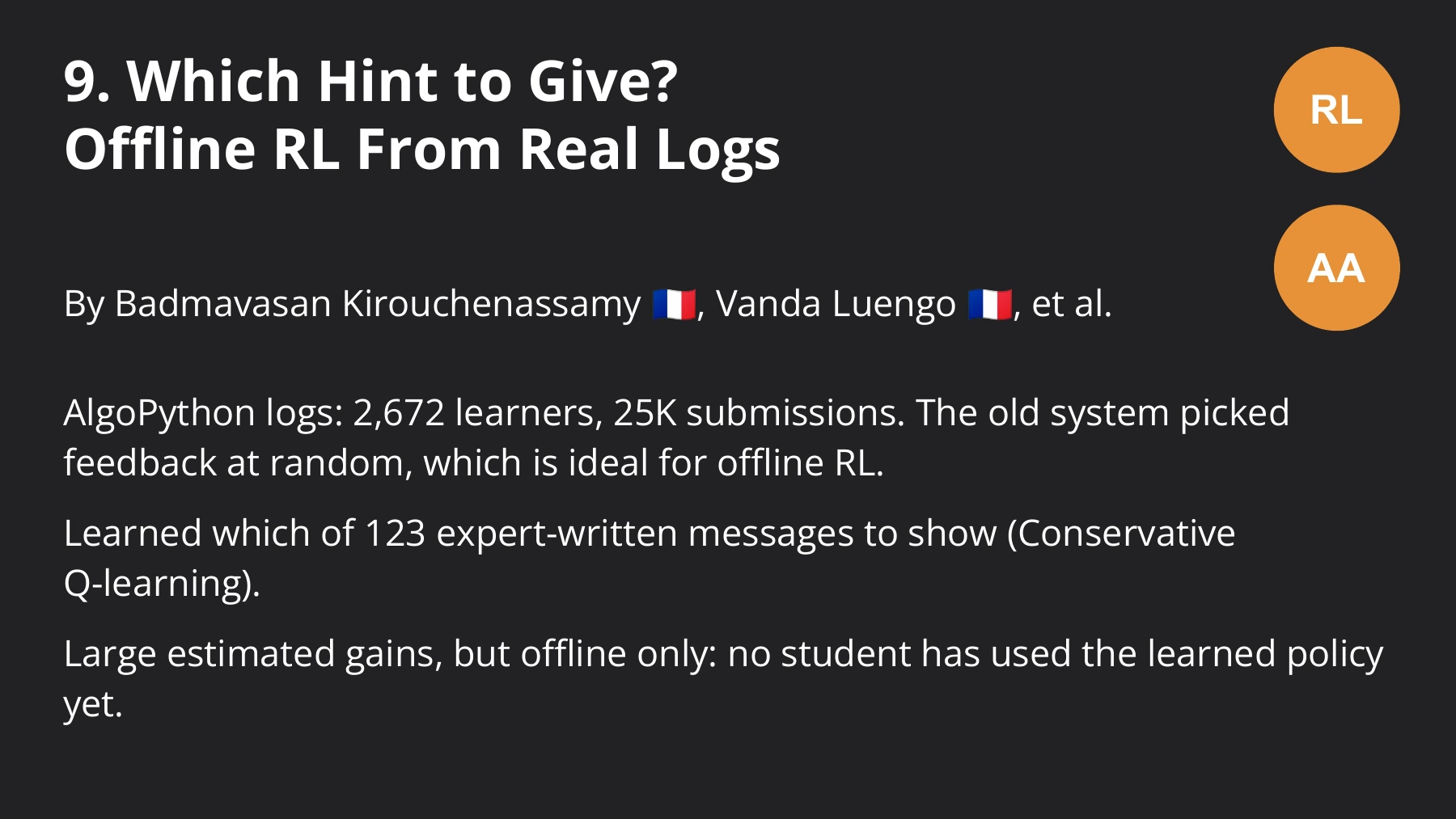 Learning which feedback to give from AlgoPython’s historical logs. The original system’s random feedback choices provide useful variation for offline learning.